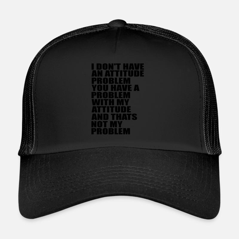 Ich habe kein Problem Zitat Trucker Cap