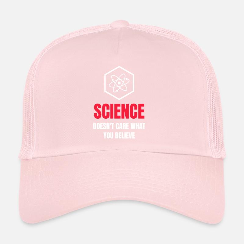 la science ne se soucie pas de ce que vous croyez Casquette trucker 