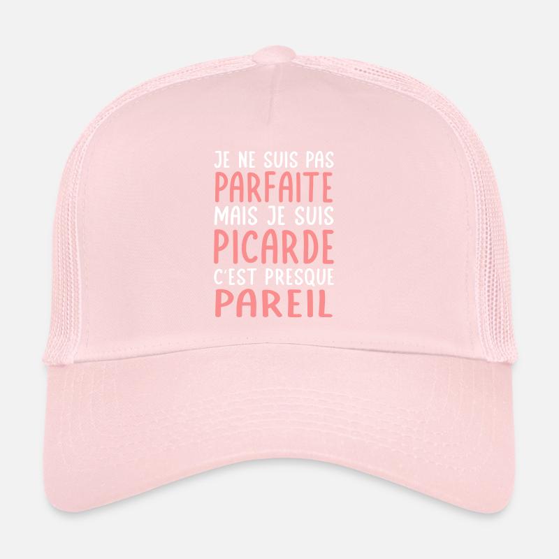 Je ne suis pas parfaite mais je suis Picarde Casquette trucker 