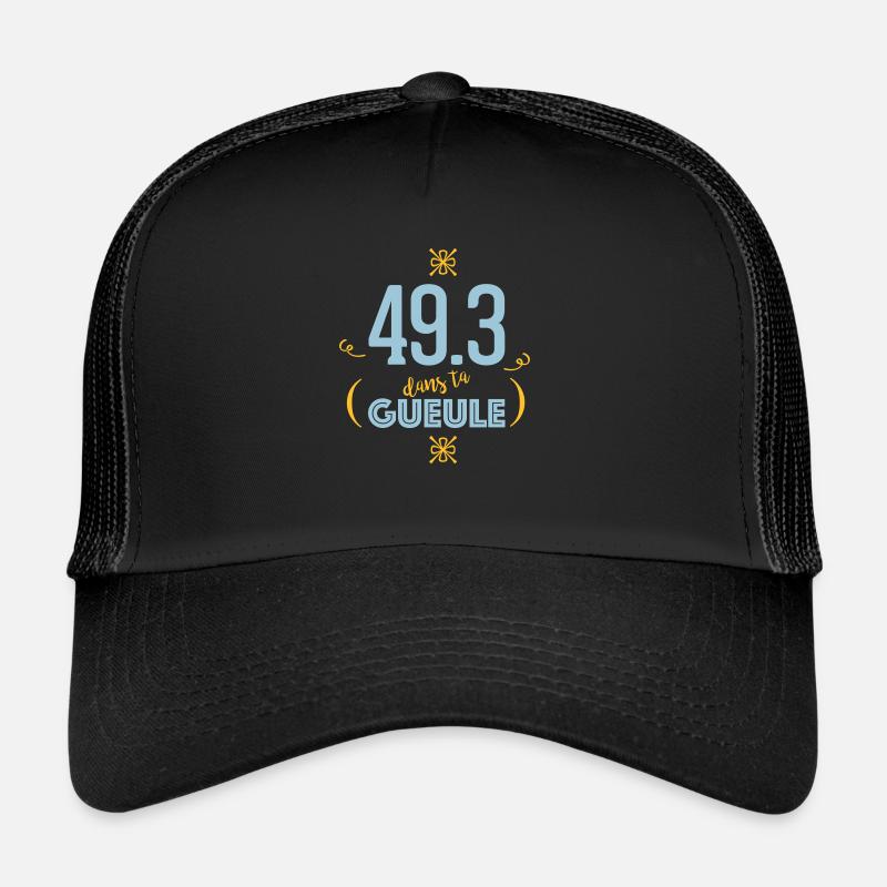 49.3 dans ta gueule - Casquette trucker  - noir/noir