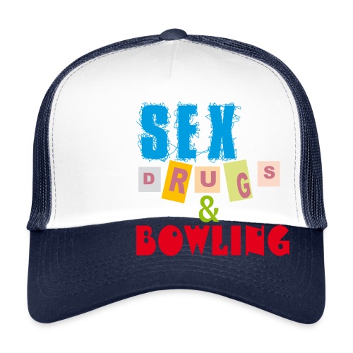 Sex, drugs & Bowling - Trucker Cap