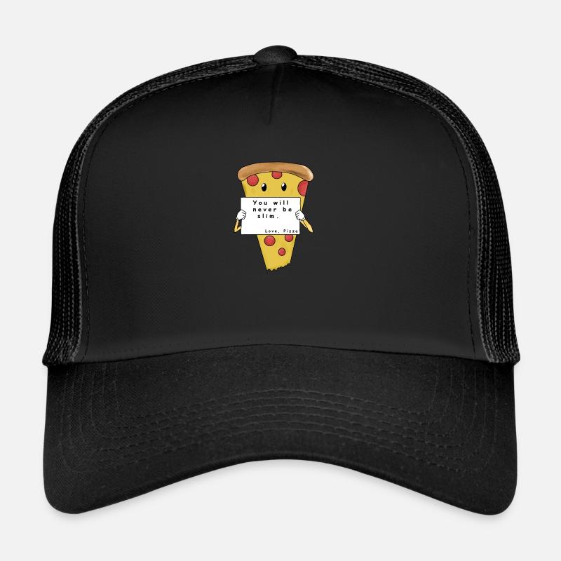 you will never be slim pizza pizza comic Trucker Cap