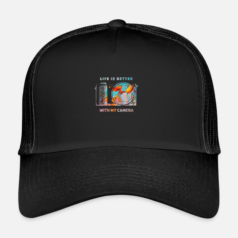 Life is better with my Camera Trucker Cap