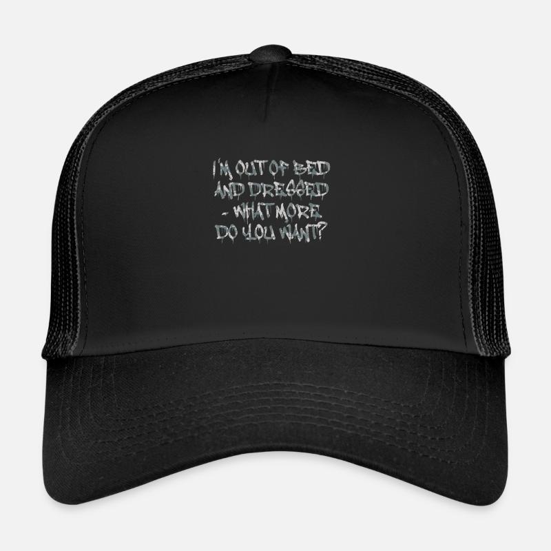 Ich bin raus aus dem Bett - was willst du mehr? - Trucker Cap - Schwarz/Schwarz