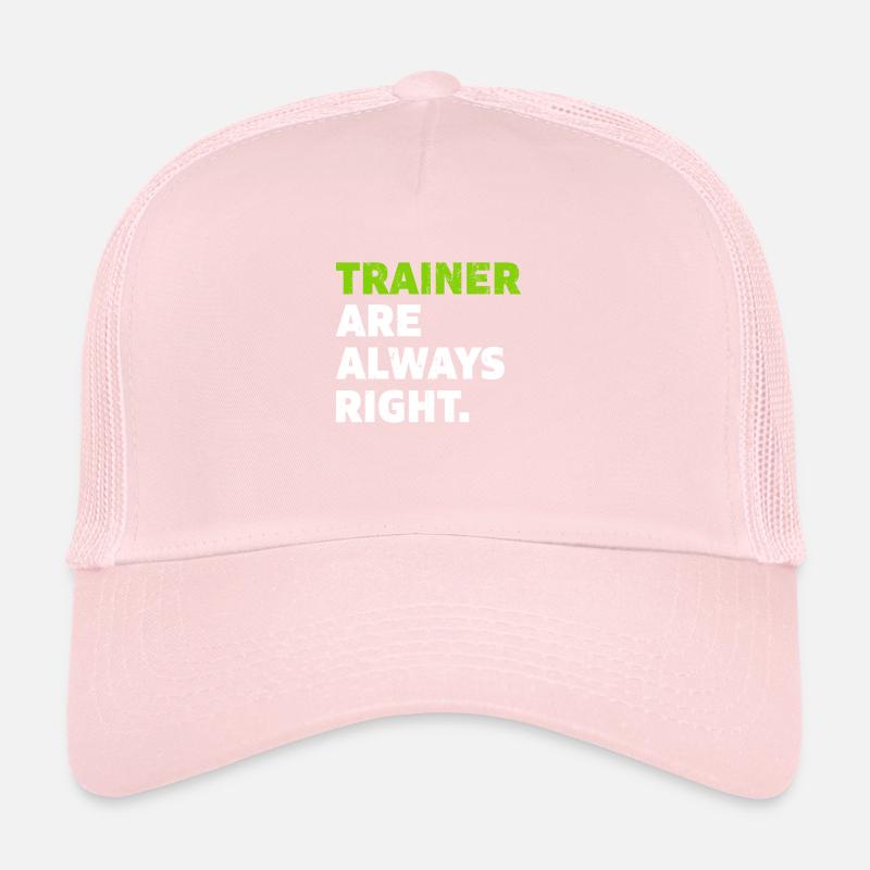 Trainer are always right Coach Geschenk Trucker Cap