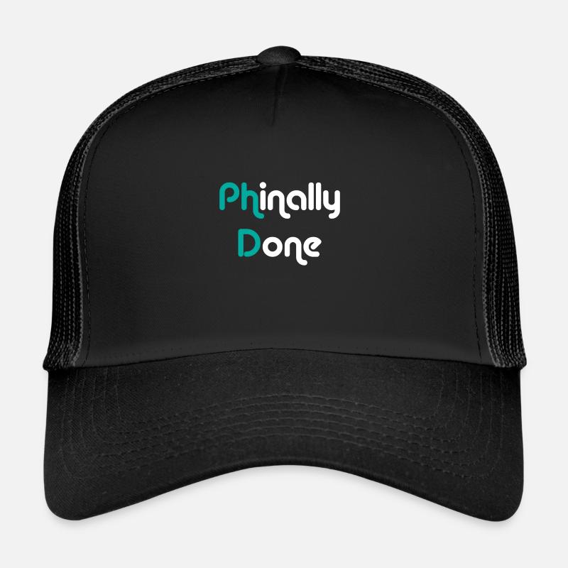 Phinally Done Finally Done Phd graduation gift Trucker Cap