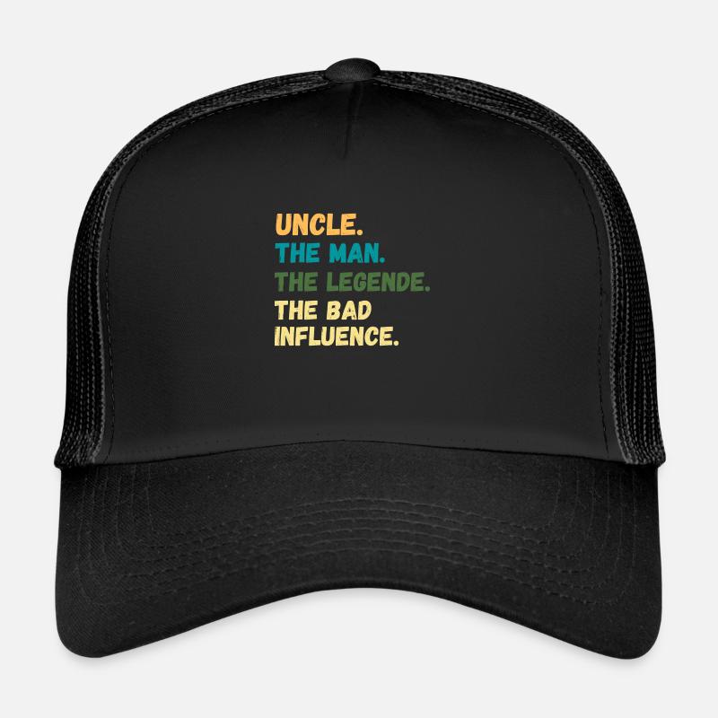 UNCLE THE MAN MYTH BAD INFLUENCE Trucker Cap