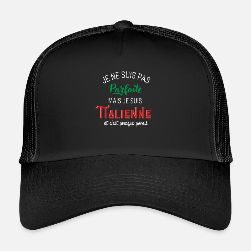 Pas parfaite mais italienne - Casquette trucker - noir/noir