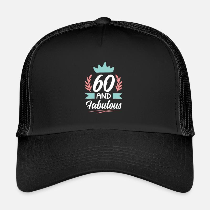 60 and great Trucker Cap