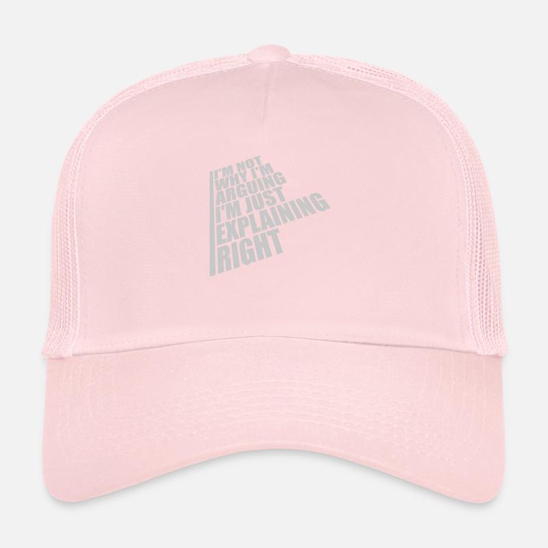 I m not arguing Trucker Cap
