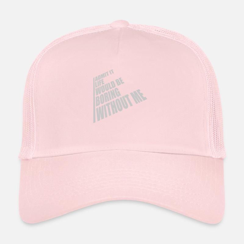 vie ennuyeuse sans moi Casquette trucker 