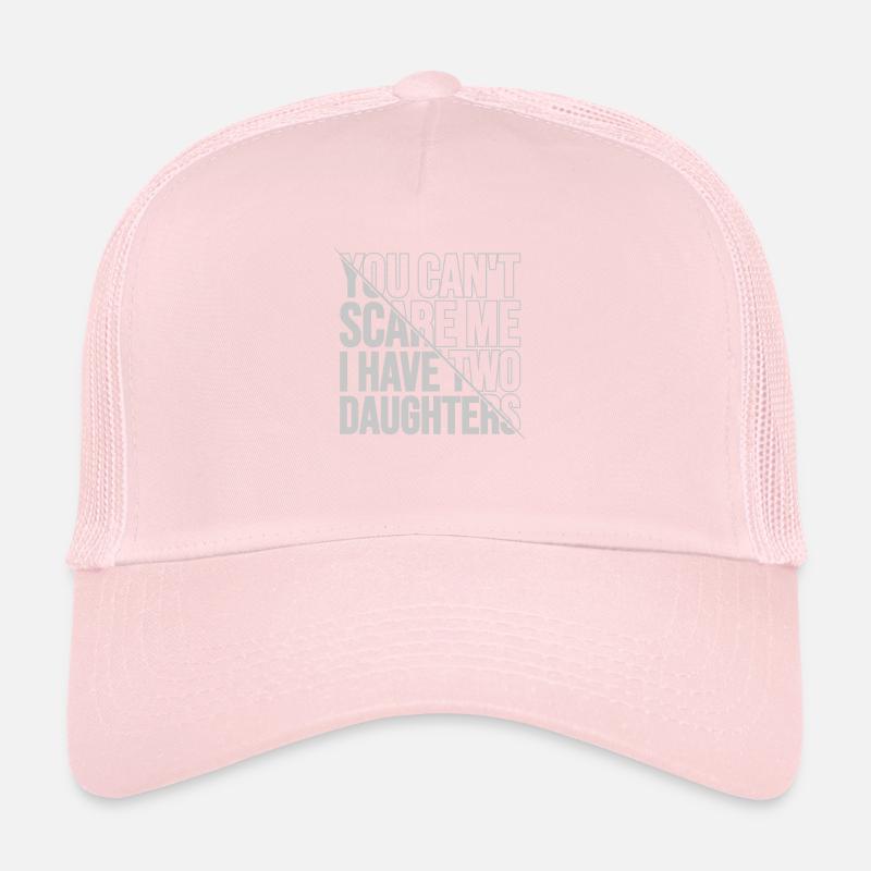 I have two daughters Trucker Cap