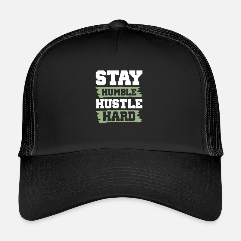 restez humble hustle dur Casquette trucker 