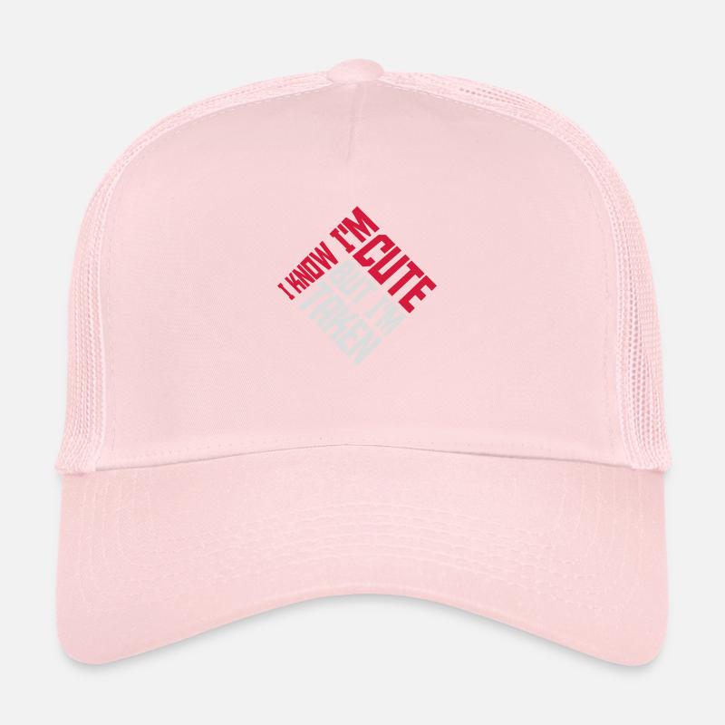 cute but taken quote Trucker Cap
