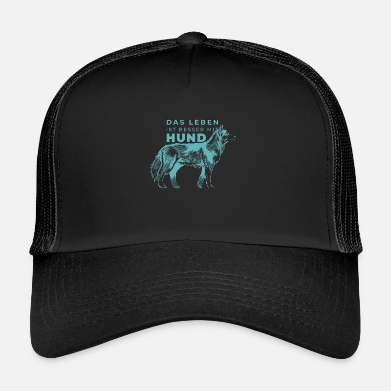 Life is better with a dog Trucker Cap