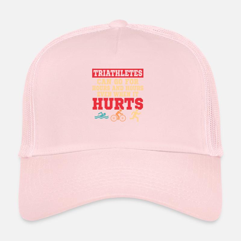 Triathletes can go for hours and hours Triathlon Trucker Cap