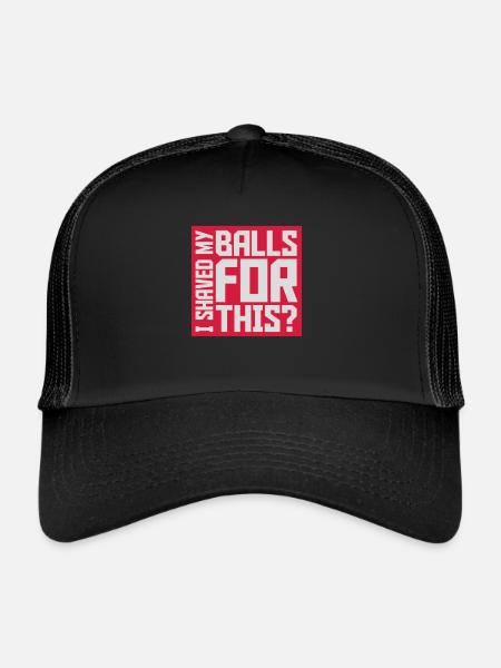 I shaved my balls - Trucker Cap - black/black - Front