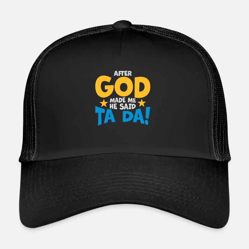 Après que Dieu m’ait fait Casquette trucker 