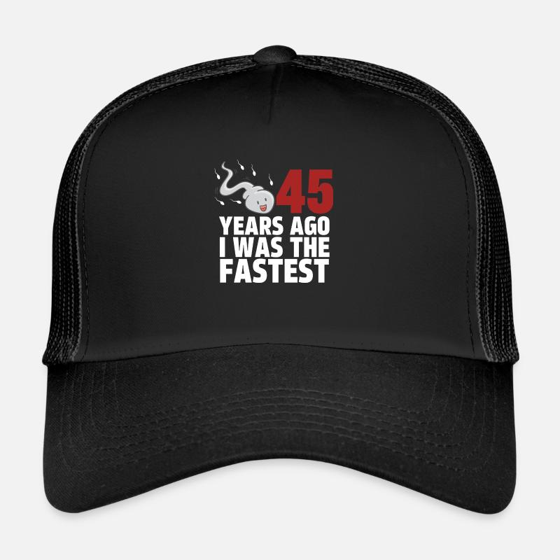Il y a 45 ans, j’étais le plus rapide Casquette trucker 