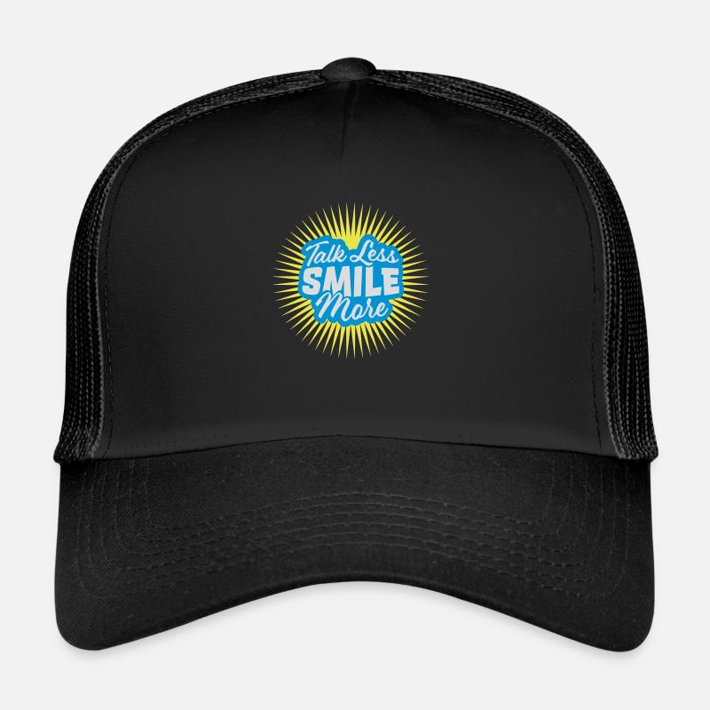 talk less smile more Trucker Cap