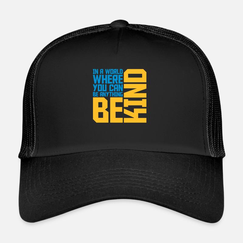 you can be kind Trucker Cap