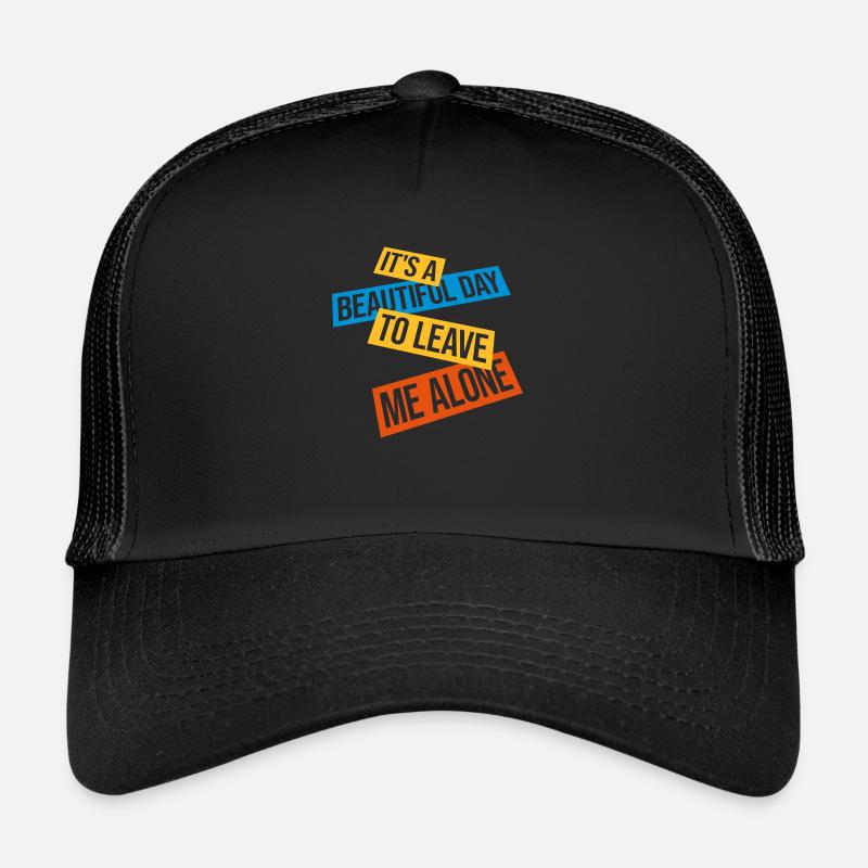 leave me alone day Trucker Cap