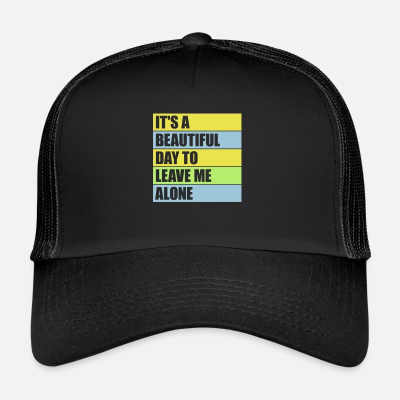 leave me alone day Trucker Cap