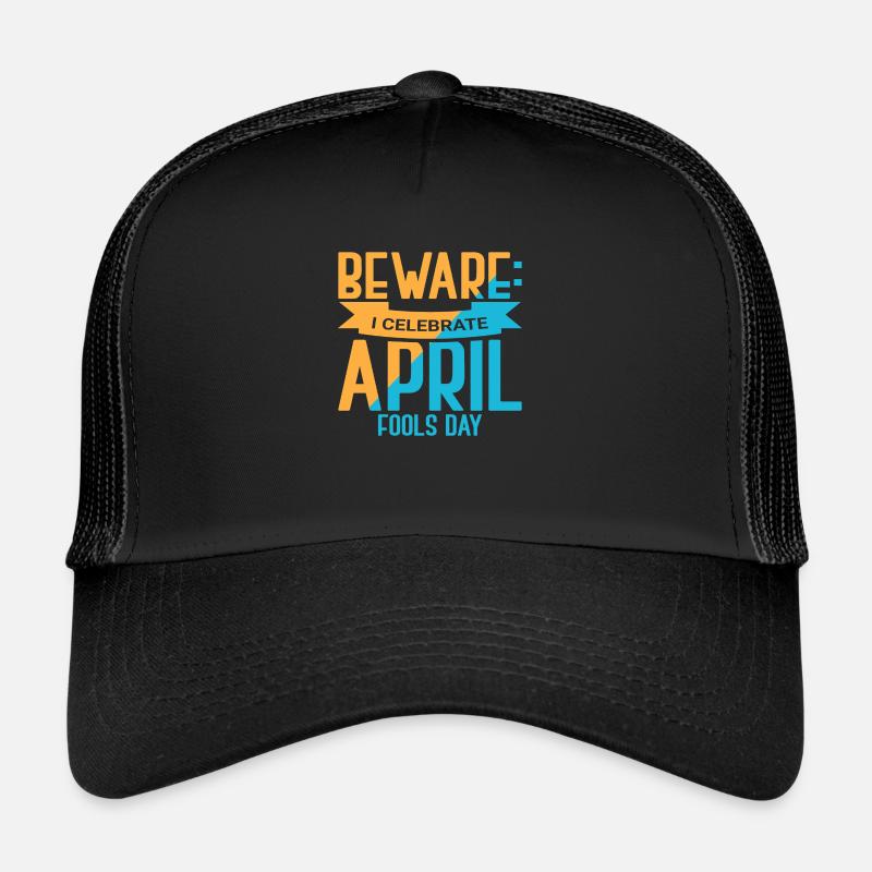 Attention je fête le poisson d’avril Casquette trucker 