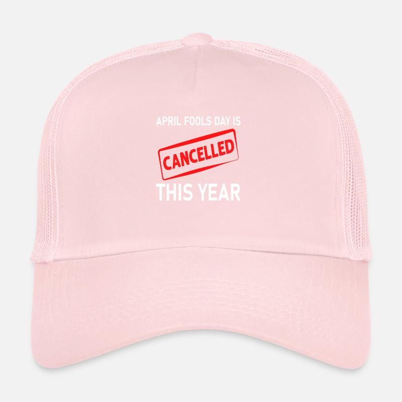 Le poisson d’avril est annulé cette année Casquette trucker 