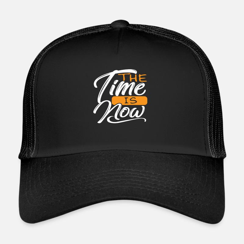 The Time is Now Trucker Cap