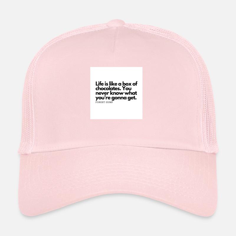 Zitat nach Forest, der Hauptfigur eines Films Trucker Cap