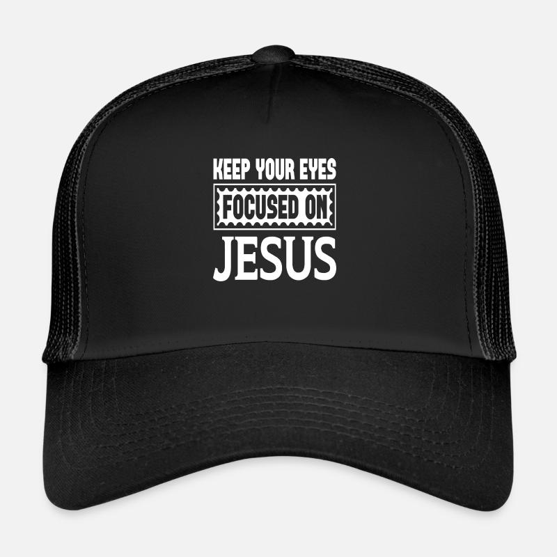 Gardez les yeux rivés sur Jésus Casquette trucker 