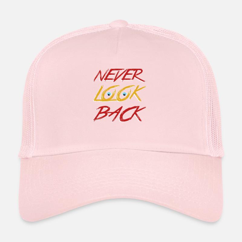 Never look back Trucker Cap