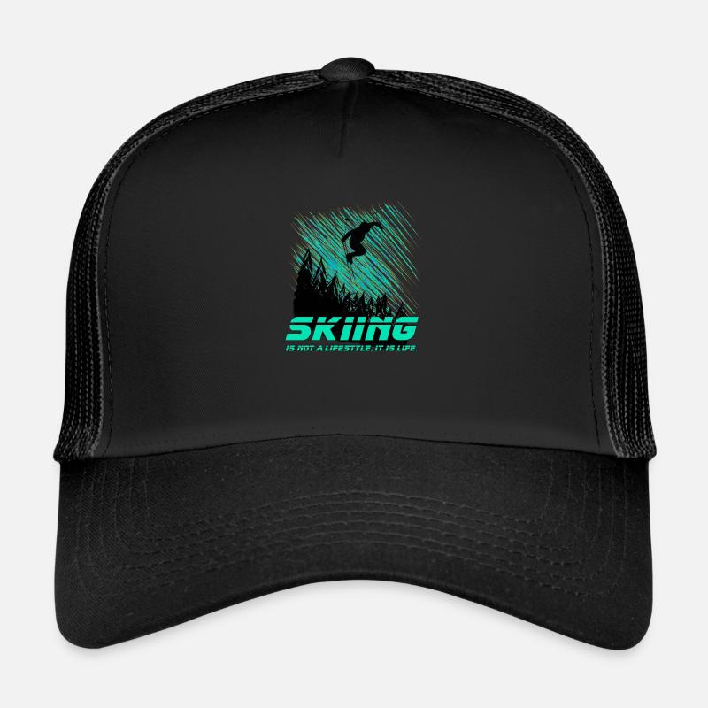 LE SKI N’EST PAS UN STYLE DE VIE, C’EST LA VIE. Casquette trucker 