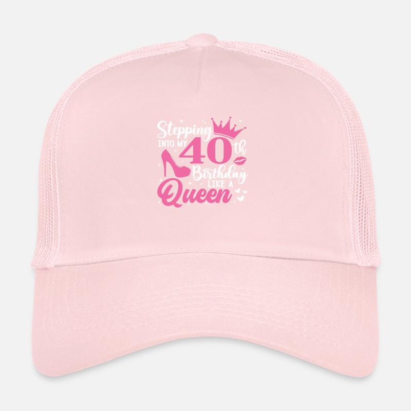 Entrer dans mon 40e anniversaire comme une reine Casquette trucker 