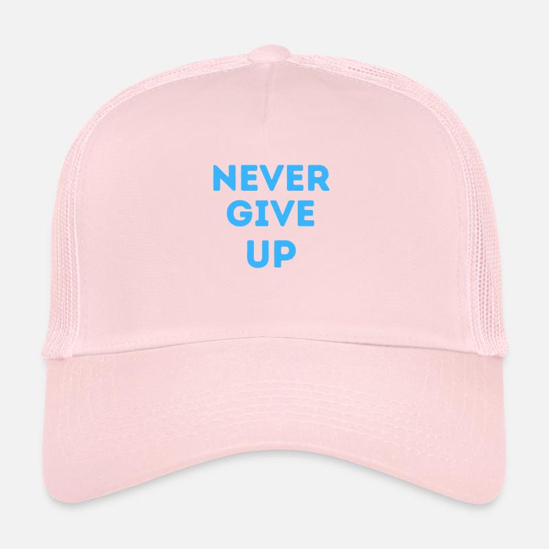 never give up 1 Casquette trucker 