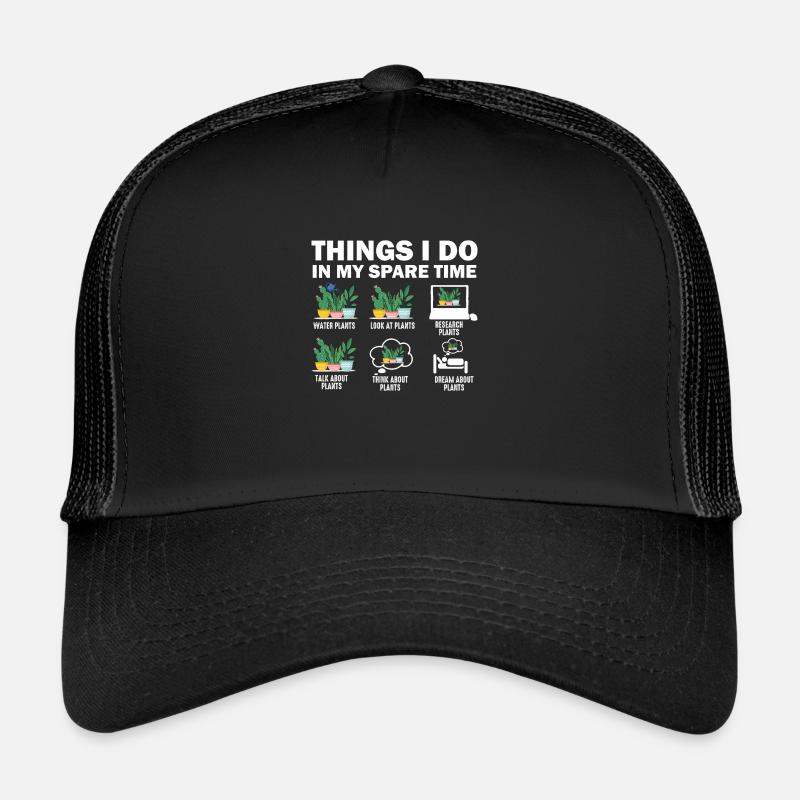 Dinge, die ich in meiner Freizeit mache Pflanzen - Trucker Cap - Schwarz/Schwarz