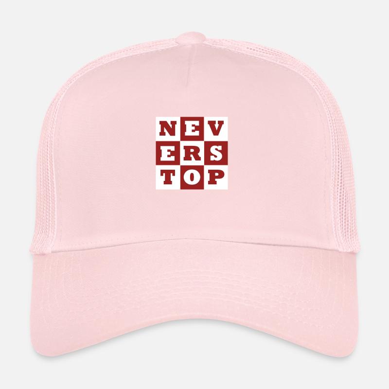 NEVER STOP Trucker Cap