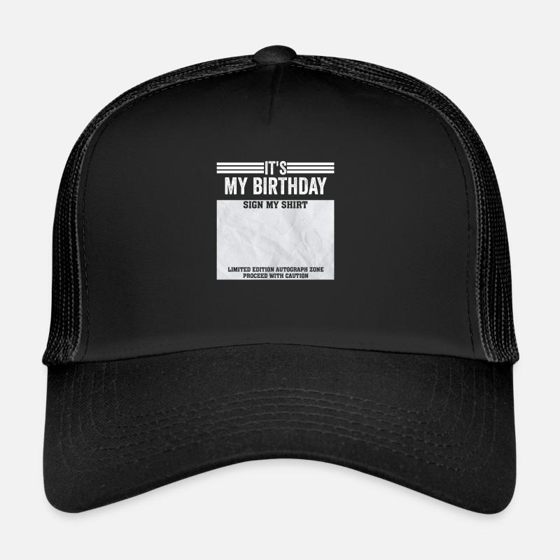 C'est mon anniversaire signe ma chemise autographe Casquette trucker 
