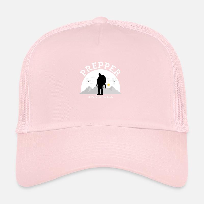 Prepper Pas surpris Juste prêt Casquette trucker 