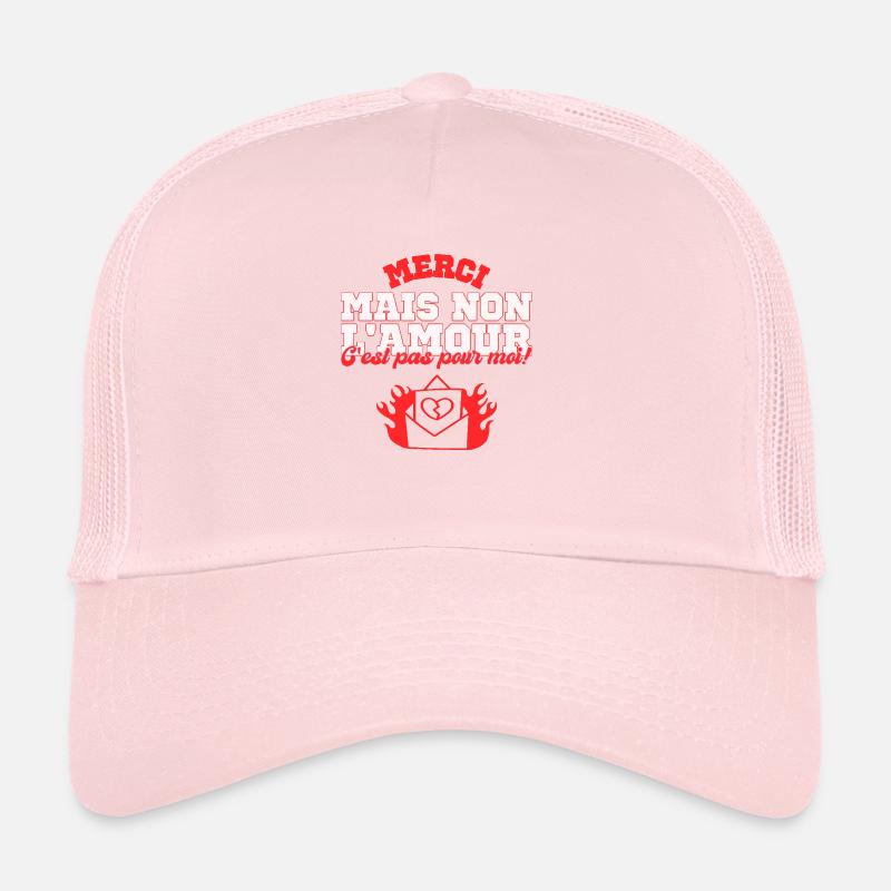 Merci mais non l'amour c'est pas pour moi. Célib Casquette trucker 