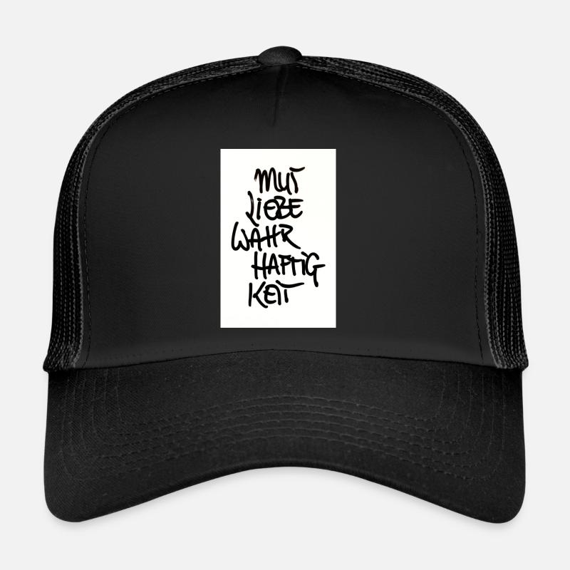 MUT, LIEBE, WAHRHAFTIGKEIT - Trucker Cap - Schwarz/Schwarz
