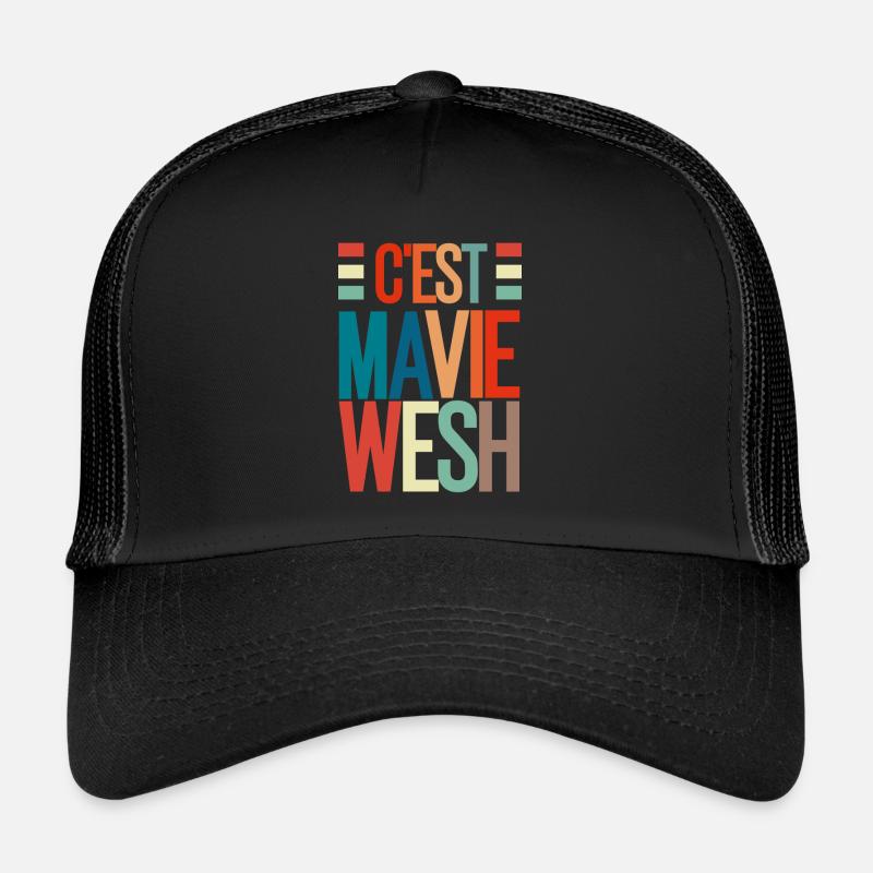C'est ma vie wesh - Casquette trucker  - noir/noir