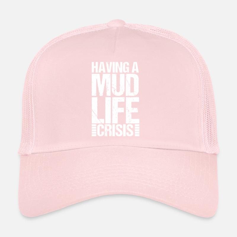 A Mud Life Crisis Dirt Back Road Mud Trucker Cap