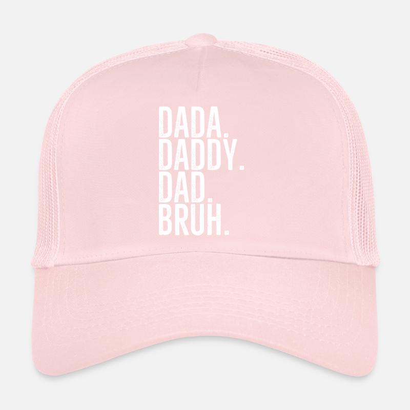 Dada Daddy Dad Bruh Trucker Cap