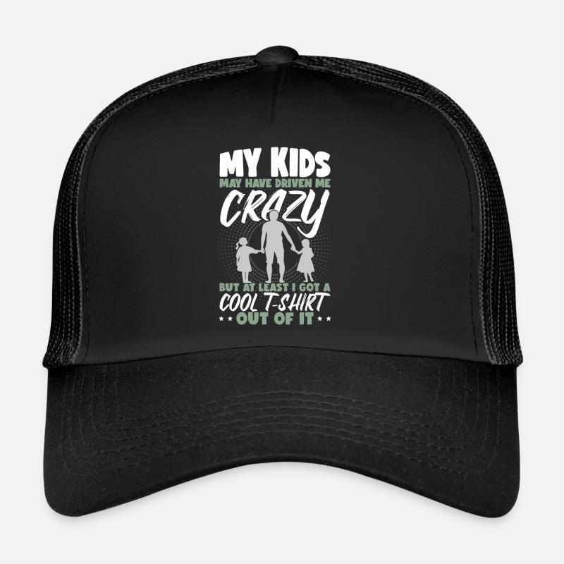 My Kids Have Driven Me Crazy Kids Trucker Cap