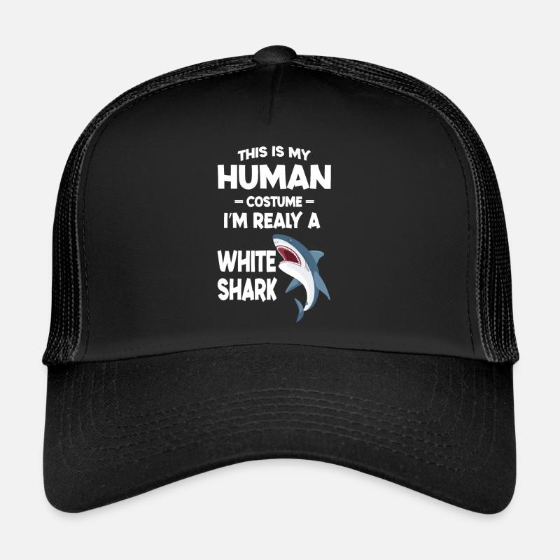 This is My Human Costume Im Really a White shark Casquette trucker 