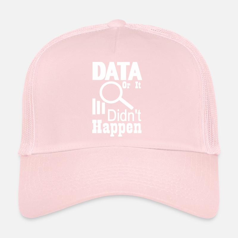 Daten oder es ist nicht passiert Trucker Cap