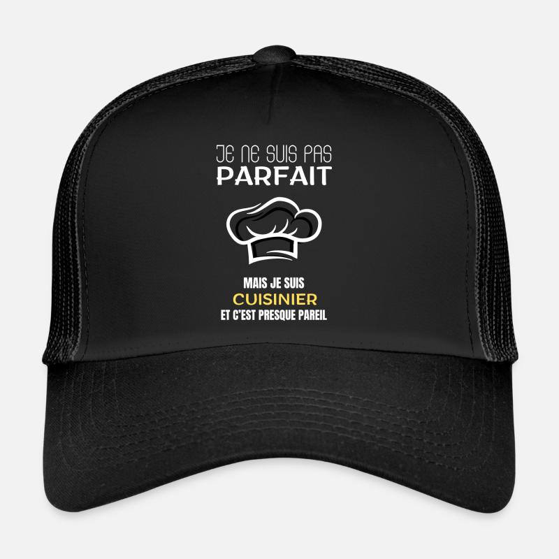 Je ne suis pas parfait mais je suis cuisinier Casquette trucker 