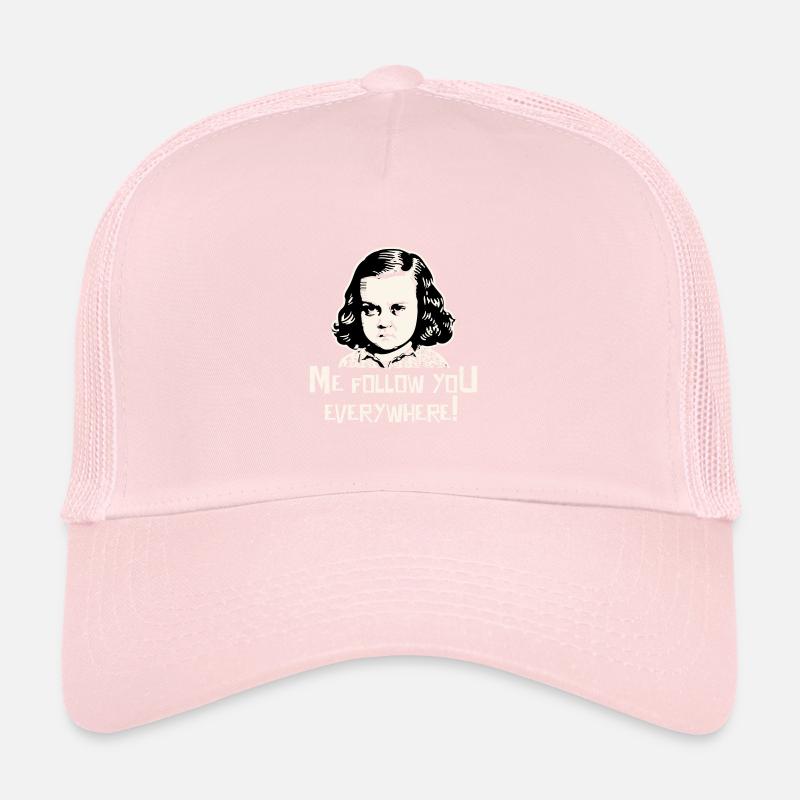 Me Follow You Everywhere! Trucker Cap